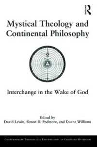 Mystical Theology and Continental Philosophy : Interchange in the Wake of God (Contemporary Theological Explorations in Mysticism)