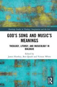 God's Song and Music's Meanings : Theology, Liturgy, and Musicology in Dialogue (Routledge Studies in Theology, Imagination and the Arts)