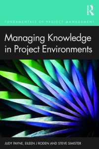 Managing Knowledge in Project Environments (Fundamentals of Project Management)