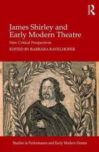 James Shirley and Early Modern Theatre : New Critical Perspectives (Studies in Performance and Early Modern Drama)