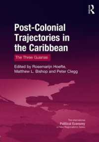 Post-Colonial Trajectories in the Caribbean : The Three Guianas (New Regionalisms Series)