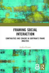 Framing Social Interaction : Continuities and Cracks in Goffman's Frame Analysis