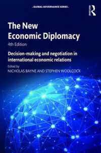 新たな経済外交：国際経済関係における意思決定と交渉（第４版）<br>The New Economic Diplomacy : Decision-Making and Negotiation in International Economic Relations (Global Governance) （4TH）