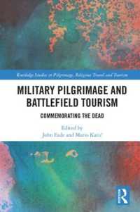 Military Pilgrimage and Battlefield Tourism : Commemorating the Dead (Routledge Studies in Pilgrimage, Religious Travel and Tourism)