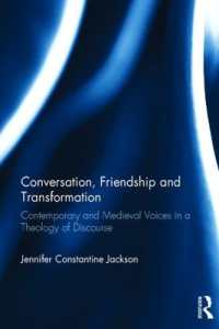 Conversation, Friendship and Transformation : Contemporary and Medieval Voices in a Theology of Discourse