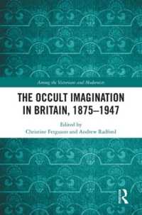 The Occult Imagination in Britain, 1875-1947 (Among the Victorians and Modernists)