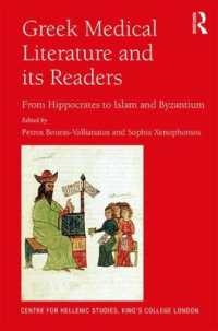 Greek Medical Literature and its Readers : From Hippocrates to Islam and Byzantium (Publications of the Centre for Hellenic Studies, King's College London)