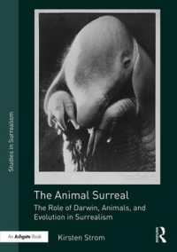 ダーウィン進化論とシュルレアリスム<br>The Animal Surreal : The Role of Darwin, Animals, and Evolution in Surrealism (Studies in Surrealism)