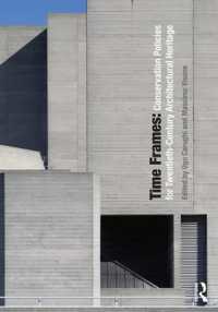 ２０世紀の建築遺産のための保全ポリシー各国比較<br>Time Frames : Conservation Policies for Twentieth-Century Architectural Heritage