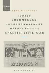 Jewish Volunteers, the International Brigades and the Spanish Civil War (War, Culture and Society)