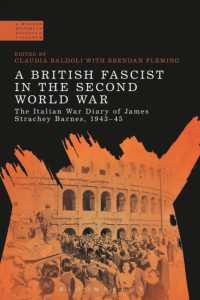 A British Fascist in the Second World War : The Italian War Diary of James Strachey Barnes, 1943-45 (A Modern History of Politics and Violence)