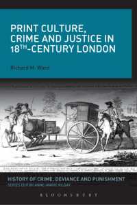 １８世紀ロンドンにおける印刷文化、犯罪と正義<br>Print Culture, Crime and Justice in 18th-Century London (History of Crime, Deviance and Punishment)