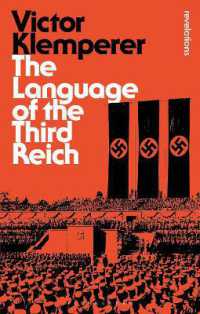 クレンペラー『第三帝国の言語』（英訳）<br>Language of the Third Reich : LTI: Lingua Tertii Imperii (Bloomsbury Revelations)