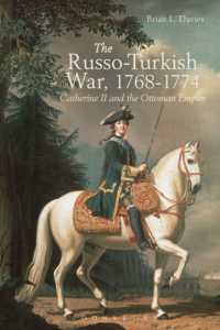 露土戦争1768‐1774年：エカチェリーナ２世とオスマントルコ帝国<br>The Russo-Turkish War, 1768-1774 : Catherine II and the Ottoman Empire