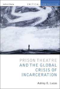 刑務所演劇とグローバル収監危機<br>Prison Theatre and the Global Crisis of Incarceration (Critical Companions)