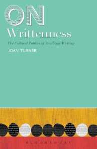 On Writtenness : The Cultural Politics of Academic Writing
