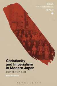 近代日本におけるキリスト教と帝国主義<br>Christianity and Imperialism in Modern Japan : Empire for God (Soas Studies in Modern and Contemporary Japan)