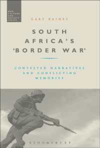 South Africa's 'Border War' : Contested Narratives and Conflicting Memories (War, Culture and Society)