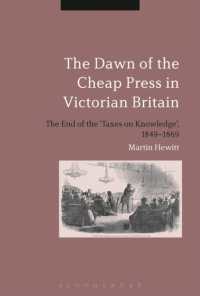 The Dawn of the Cheap Press in Victorian Britain : The End of the 'Taxes on Knowledge'， 1849-1869