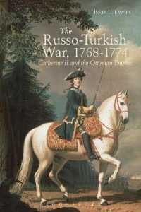 露土戦争1768‐1774年：エカチェリーナ２世とオスマントルコ帝国<br>The Russo-Turkish War, 1768-1774 : Catherine II and the Ottoman Empire