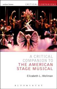 アメリカ・ミュージカル必携<br>A Critical Companion to the American Stage Musical (Critical Companions)