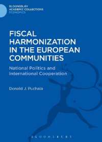 Fiscal Harmonization in the European Communities : National Politics and International Cooperation (Bloomsbury Academic Collections: Economics)