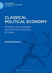 Classical Political Economy : Primitive Accumulation and the Social Division of Labor (Bloomsbury Academic Collections: Economics)