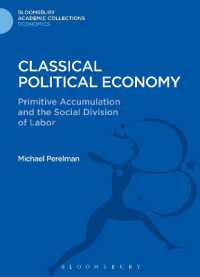 Classical Political Economy : Primitive Accumulation and the Social Division of Labor (Bloomsbury Academic Collections: Economics)