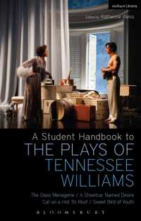 テネシー・ウィリアムズ代表的戯曲ガイド<br>A Student Handbook to the Plays of Tennessee Williams : The Glass Menagerie; a Streetcar Named Desire; Cat on a Hot Tin Roof; Sweet Bird of Youth