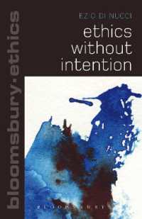 意図抜きの倫理学：二重効果原則の批判<br>Ethics without Intention (Bloomsbury Ethics)