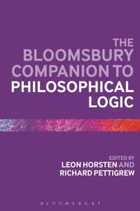 ブルームズベリー版 哲学的論理学必携<br>The Bloomsbury Companion to Philosophical Logic (Bloomsbury Companions)