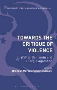 暴力批判論：ベンヤミンとアガンベン<br>Towards the Critique of Violence : Walter Benjamin and Giorgio Agamben (Bloomsbury Studies in Continental Philosophy)