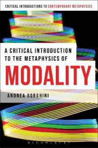 様相形而上学への批判的入門<br>A Critical Introduction to the Metaphysics of Modality (Bloomsbury Critical Introductions to Contemporary Metaphysics)