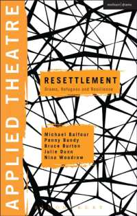 Applied Theatre: Resettlement : Drama, Refugees and Resilience (Applied Theatre)