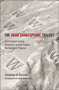 The Arab Shakespeare Trilogy : The Al-Hamlet Summit; Richard III, an Arab Tragedy; the Speaker's Progress