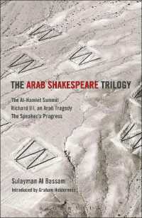 The Arab Shakespeare Trilogy : The Al-Hamlet Summit; Richard III, an Arab Tragedy; the Speaker's Progress