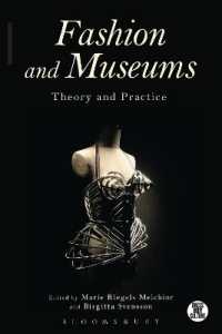 ファッションと美術館<br>Fashion and Museums : Theory and Practice (Dress, Body, Culture)