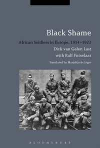 ヨーロッパのアフリカ系兵士1914-1922年<br>Black Shame : African Soldiers in Europe, 1914-1922