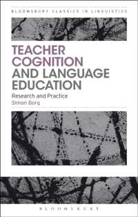 教師の認知と言語教育<br>Teacher Cognition and Language Education : Research and Practice (Bloomsbury Classics in Linguistics)