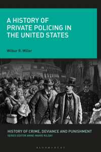 自警団のアメリカ史<br>A History of Private Policing in the United States (History of Crime, Deviance and Punishment)