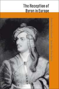 バイロンのヨーロッパにおける受容（全２巻）<br>The Reception of Byron in Europe (The Reception of British and Irish Authors in Europe) （2ND）