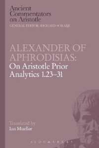 Alexander of Aphrodisias: On Aristotle Prior Analytics 1.23-31 (Ancient Commentators on Aristotle)