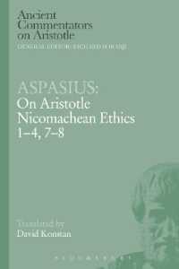 Aspasius: on Aristotle Nicomachean Ethics 1-4, 7-8 (Ancient Commentators on Aristotle)