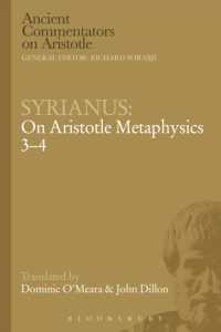 Syrianus: on Aristotle Metaphysics 3-4 (Ancient Commentators on Aristotle)