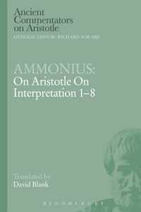 Ammonius: on Aristotle on Interpretation 1-8 (Ancient Commentators on Aristotle)