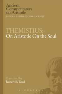 Themistius: on Aristotle on the Soul (Ancient Commentators on Aristotle)