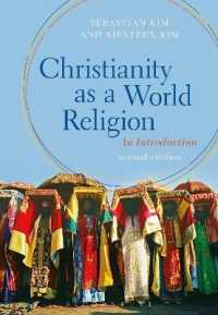 世界宗教としてのキリスト教：入門（第２版）<br>Christianity as a World Religion : An Introduction （2ND）