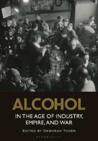 アルコールの歴史と産業・帝国・戦争の時代1850-1950年<br>Alcohol in the Age of Industry, Empire, and War
