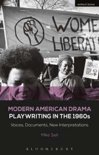 Modern American Drama: Playwriting in the 1960s : Voices， Documents， New Interpretations (Decades of Modern American Drama: Playwriting from the 1930s to 2009)
