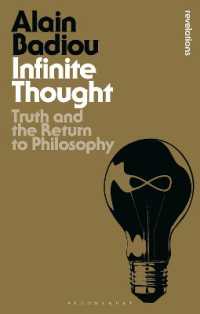 アラン・バディウ著／限りなき思考：真理と回帰する哲学<br>Infinite Thought : Truth and the Return to Philosophy (Bloomsbury Revelations)